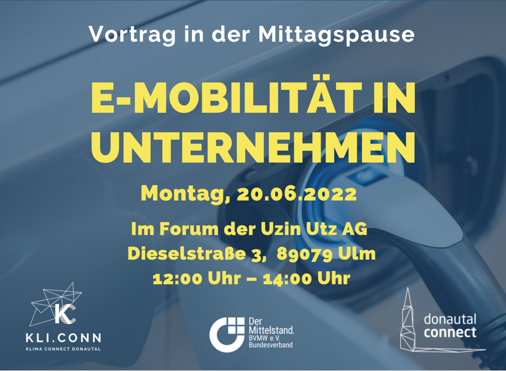 Vortrag am 20.06.22 um 12 Uhr: E-Mobilität im Unternehmen